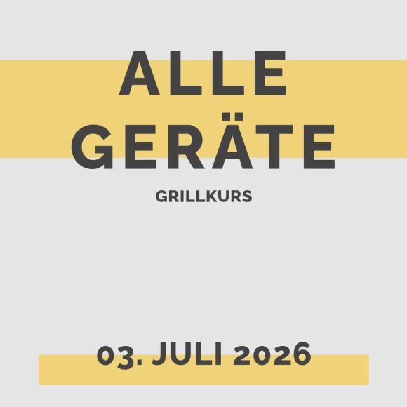 Alle Geräte Grillkurs