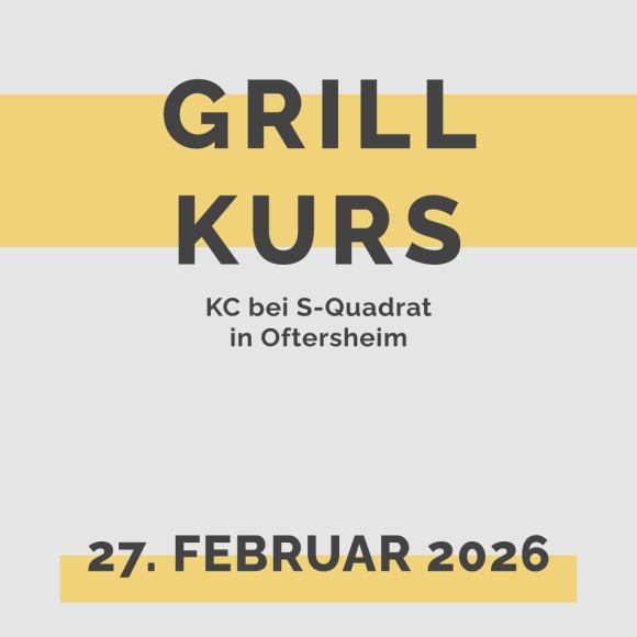 Grill Kurs bei S-Quadrat in Oftersheim
